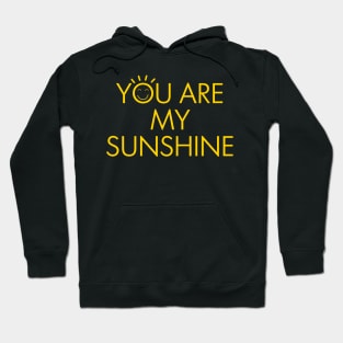 You Are My Sunshine Hoodie